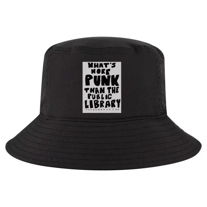 WhatS More Punk Than The Public Library Funny Book Lover Cool Comfort Performance Bucket Hat