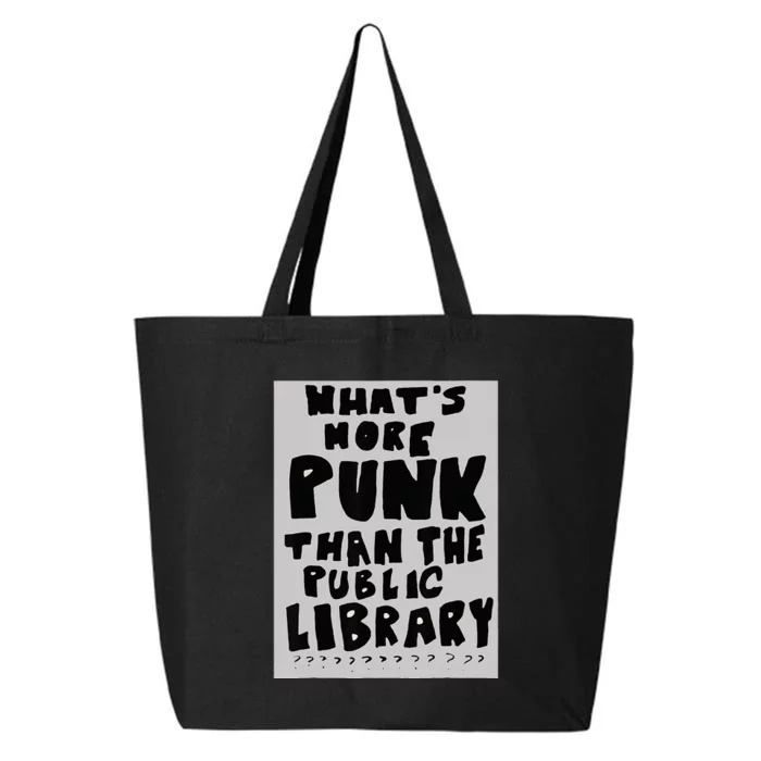 WhatS More Punk Than The Public Library Funny Book Lover 25L Jumbo Tote