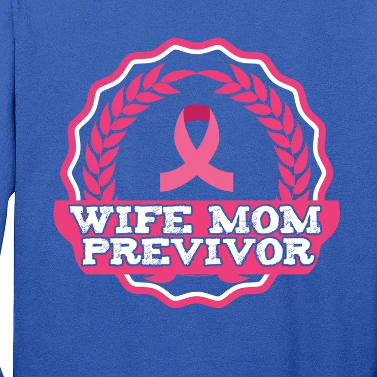 Wife Mom Previvor Cancer Awareness Gift Long Sleeve Shirt