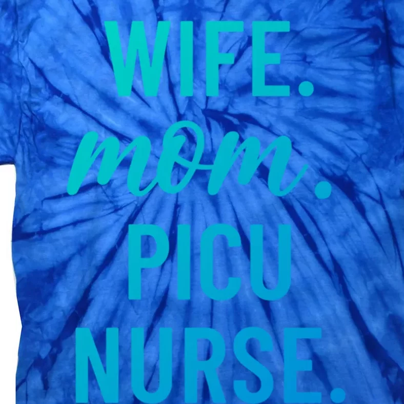 Wife Mom Picu Nurse Appreciation Cute Gift Tie-Dye T-Shirt