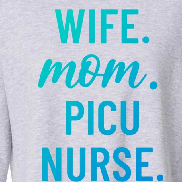 Wife Mom Picu Nurse Appreciation Cute Gift Cropped Pullover Crew