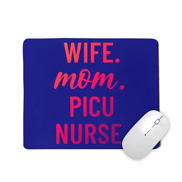 Wife Mom Picu Nurse Appreciation Cute Gift Mousepad