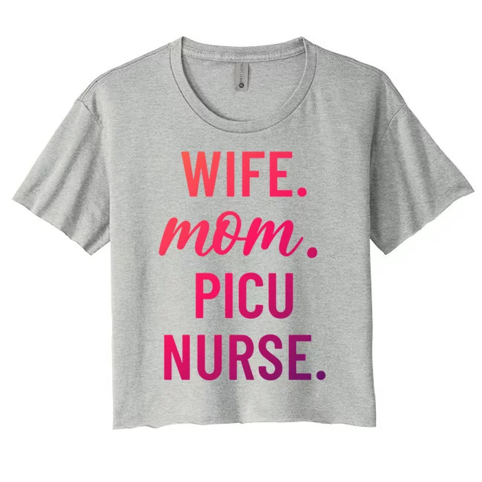 Wife Mom Picu Nurse Appreciation Cute Gift Women's Crop Top Tee