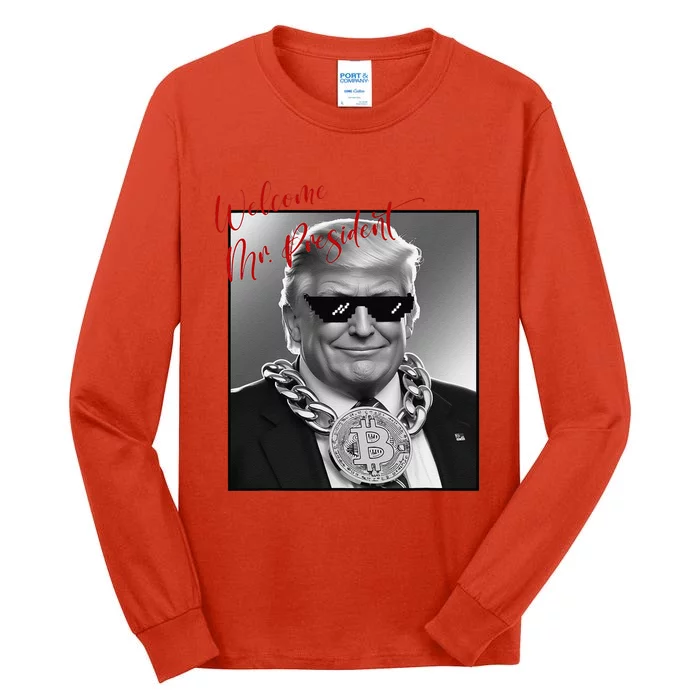 Welcome Mr. President Gansta Thug Donald Trump Bitcoin Meme Tall Long Sleeve T-Shirt