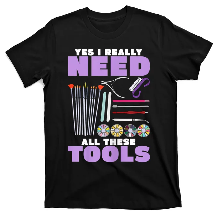 Womens Manicurist Pedicurist For Nail Artists Funny Tools T-Shirt