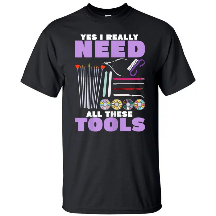 Womens Manicurist Pedicurist For Nail Artists Funny Tools Tall T-Shirt