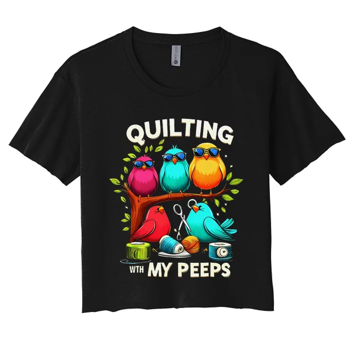 With My Peeps Funny Quilting For Women Women's Crop Top Tee