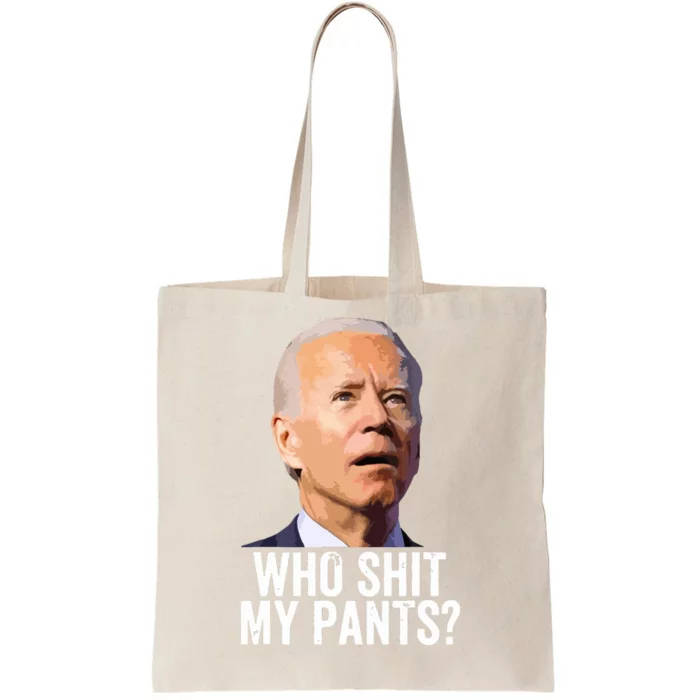 Who My Pants Anti Joe Biden Funny Conservative Tote Bag