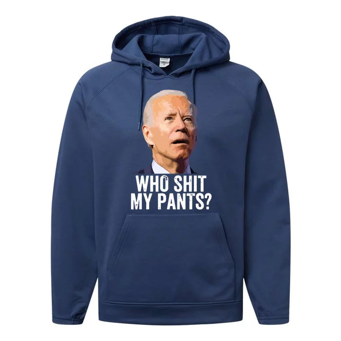 Who My Pants Anti Joe Biden Funny Conservative Performance Fleece Hoodie