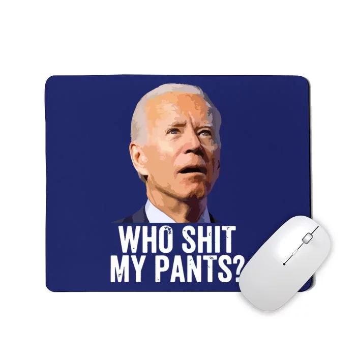 Who My Pants Anti Joe Biden Funny Conservative Mousepad