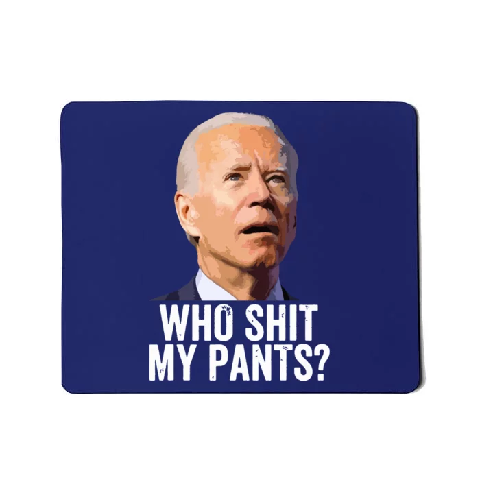 Who My Pants Anti Joe Biden Funny Conservative Mousepad