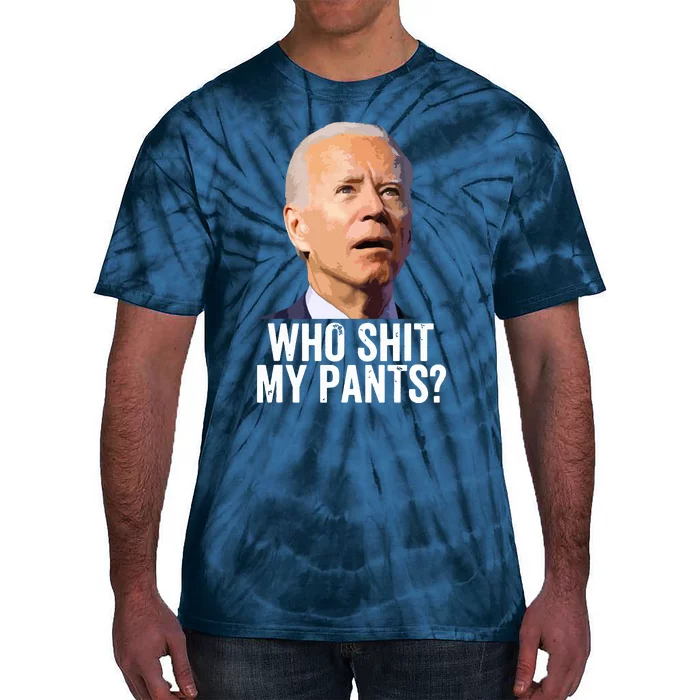 Who My Pants Anti Joe Biden Funny Conservative Tie-Dye T-Shirt