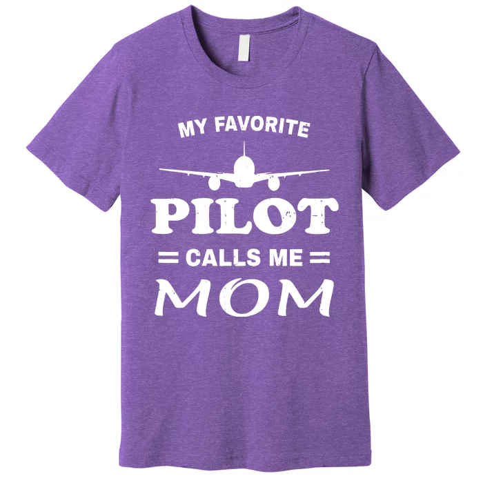 Womens Mom Pilot Shirts Mothers Day My Favorite Pilot Calls Me Mom Premium T-Shirt