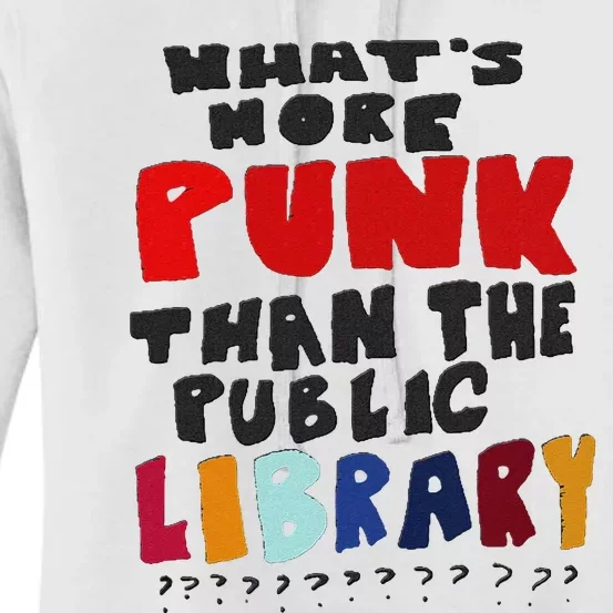 Whats More Punk Than The Public Library Women's Pullover Hoodie