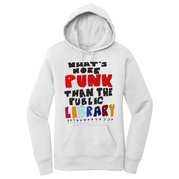 Whats More Punk Than The Public Library Women's Pullover Hoodie