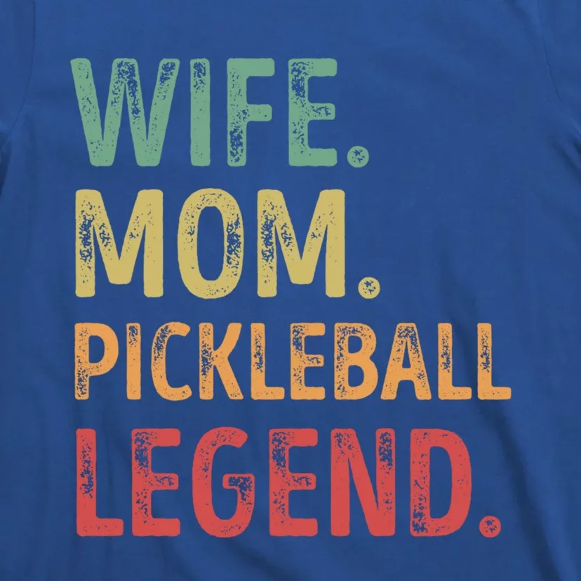 Wife Mom Pickleball Legend Cute Gift T-Shirt