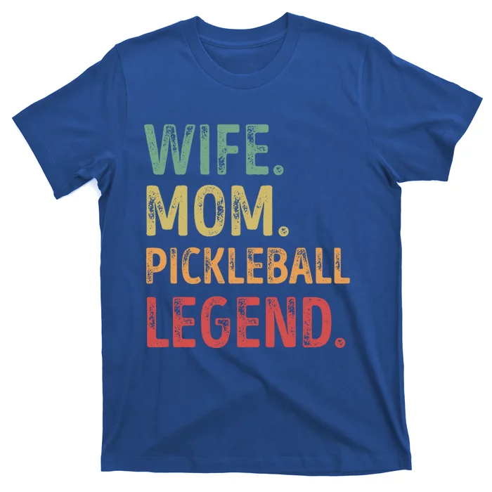 Wife Mom Pickleball Legend Cute Gift T-Shirt