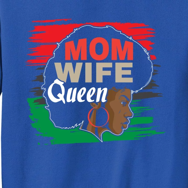 Wife Mom Queen African Cool Gift Tall Sweatshirt