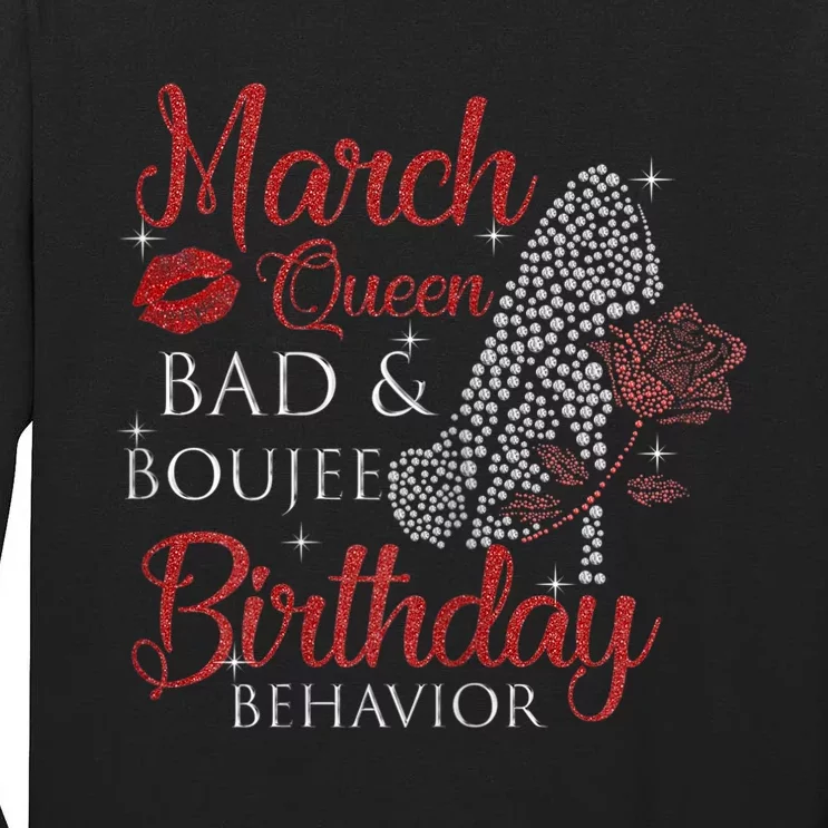 Wo March Queen Bad Boujee Birthday Behavior Wo High Heels Tall Long Sleeve T-Shirt