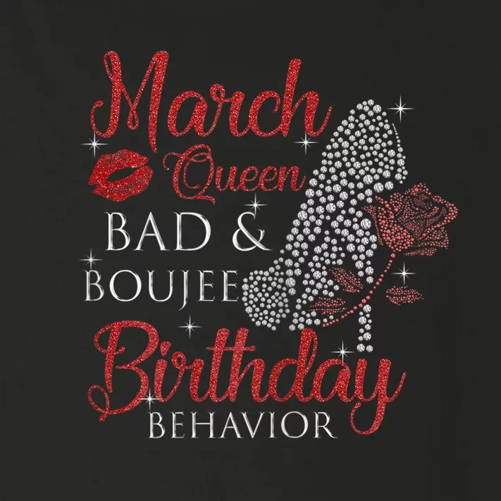 Wo March Queen Bad Boujee Birthday Behavior Wo High Heels Toddler Long Sleeve Shirt