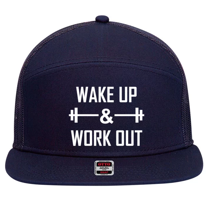 Workout Motivational Quote Wake Up And Work Out Motivation Gift 7 Panel Mesh Trucker Snapback Hat