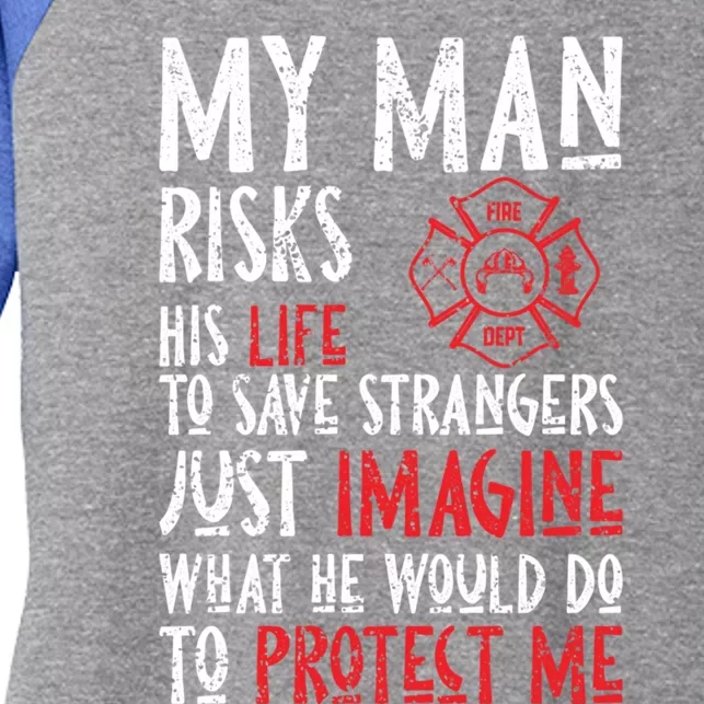 Wo My Risks Life Firefighter Friend For Fighters Gift Women's Tri-Blend 3/4-Sleeve Raglan Shirt