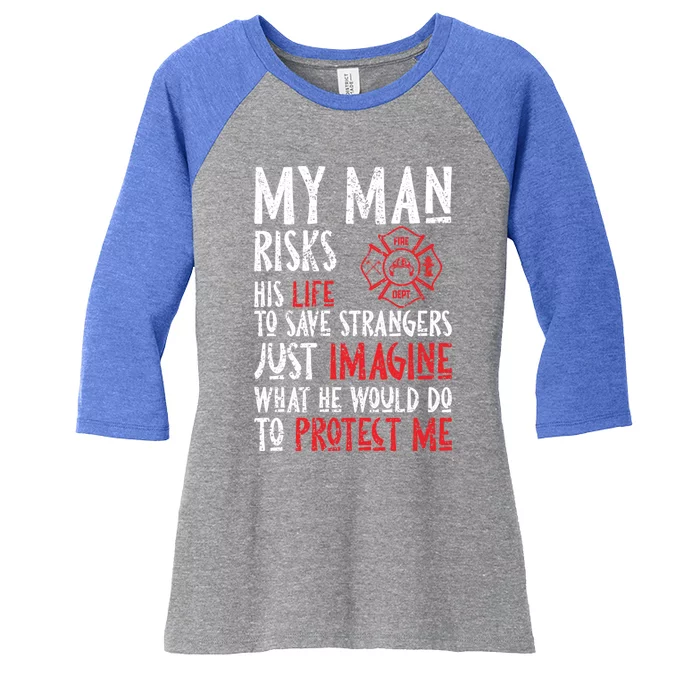 Wo My Risks Life Firefighter Friend For Fighters Gift Women's Tri-Blend 3/4-Sleeve Raglan Shirt