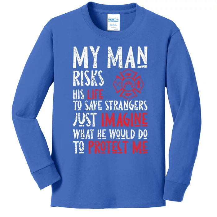 Wo My Risks Life Firefighter Friend For Fighters Gift Kids Long Sleeve Shirt