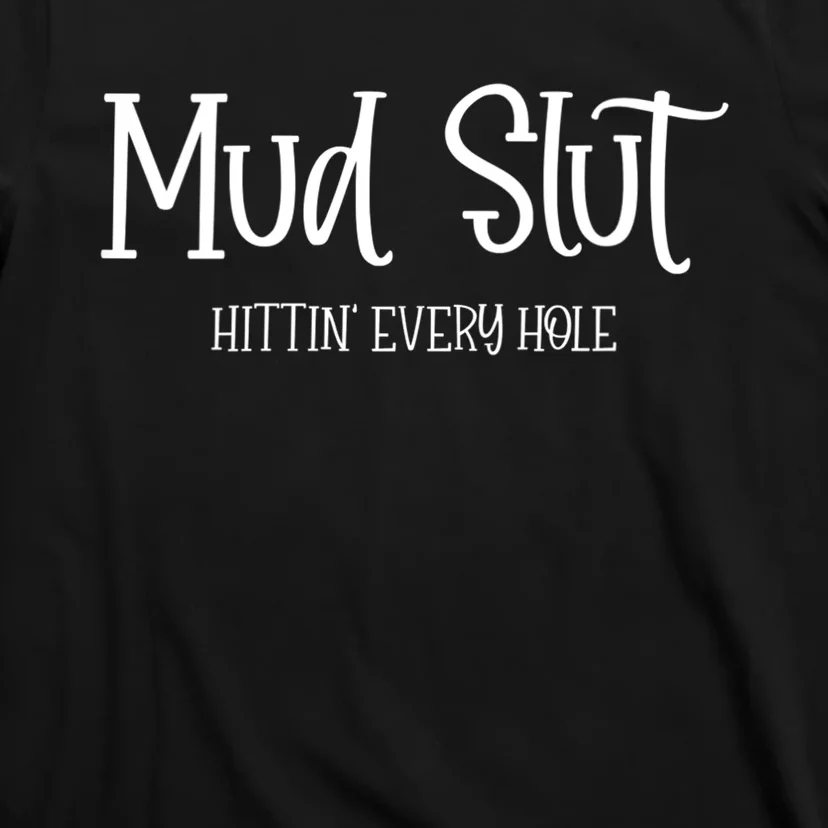 Womens Mud Run Race Team 4x4 Offroading ATV Mud Slut T-Shirt