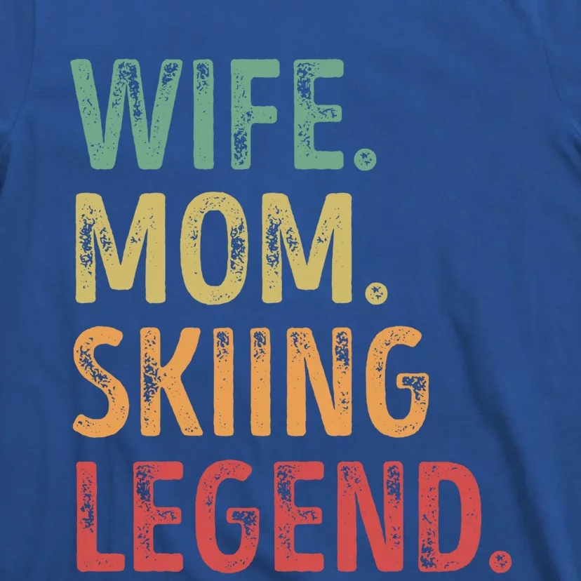 Wife Mom Skiing Legend Cool Gift T-Shirt