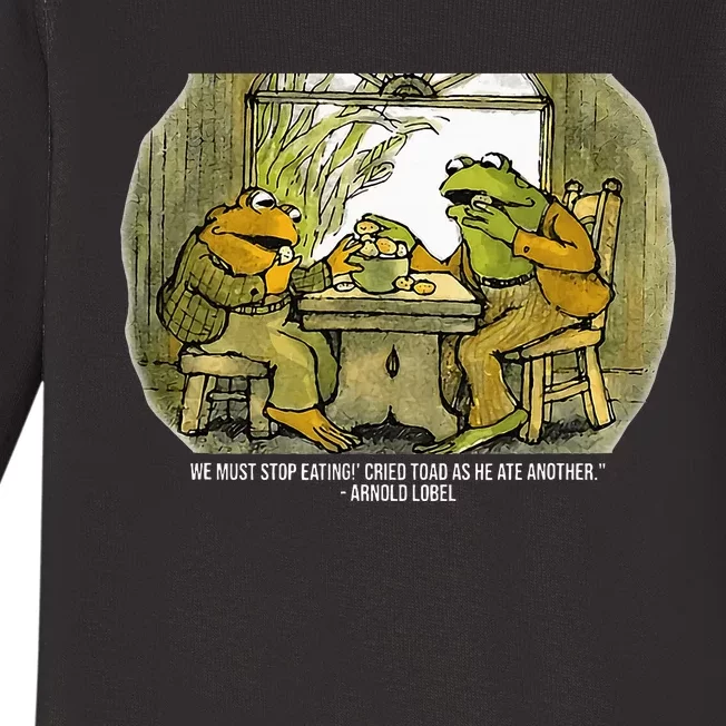 We Must Stop Eating Cried Toad As He Ate Fog And Toad Quote Baby Long Sleeve Bodysuit