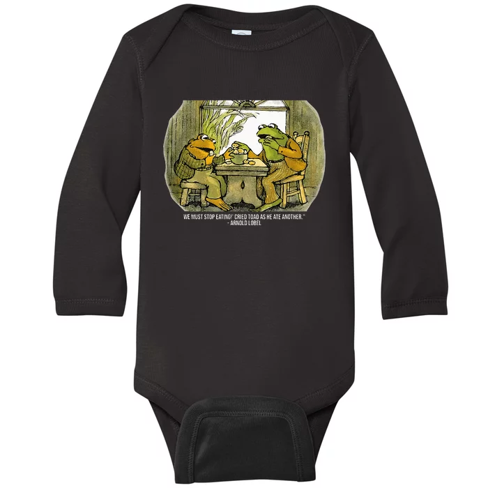 We Must Stop Eating Cried Toad As He Ate Fog And Toad Quote Baby Long Sleeve Bodysuit