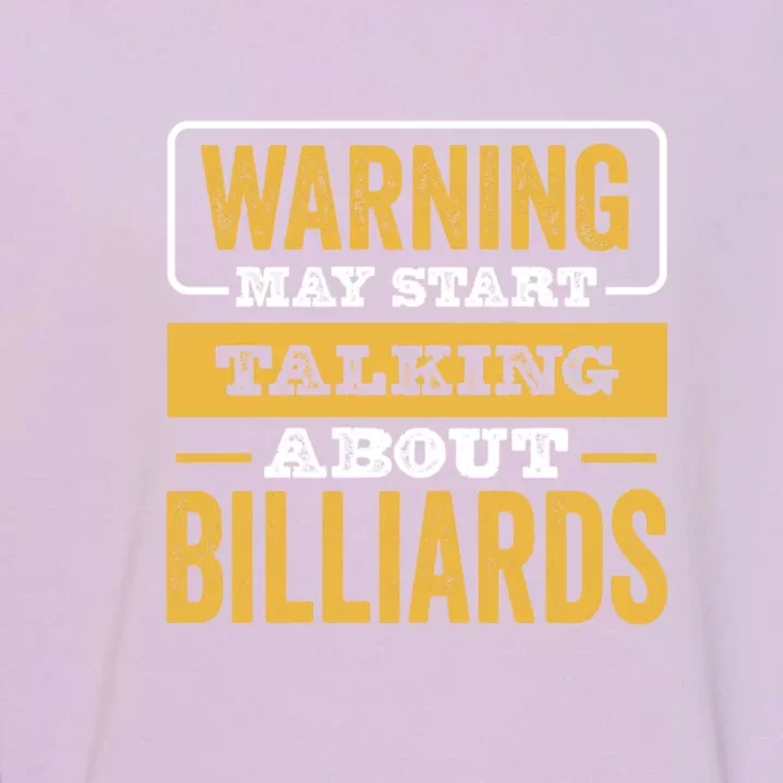 Warning May Star Talking About Billiards Dad Gift For Father's Day Garment-Dyed Sweatshirt