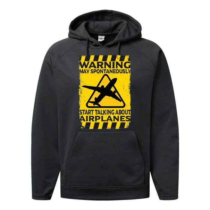 Warning May Spontaneously Start Talking About Airplanes Performance Fleece Hoodie