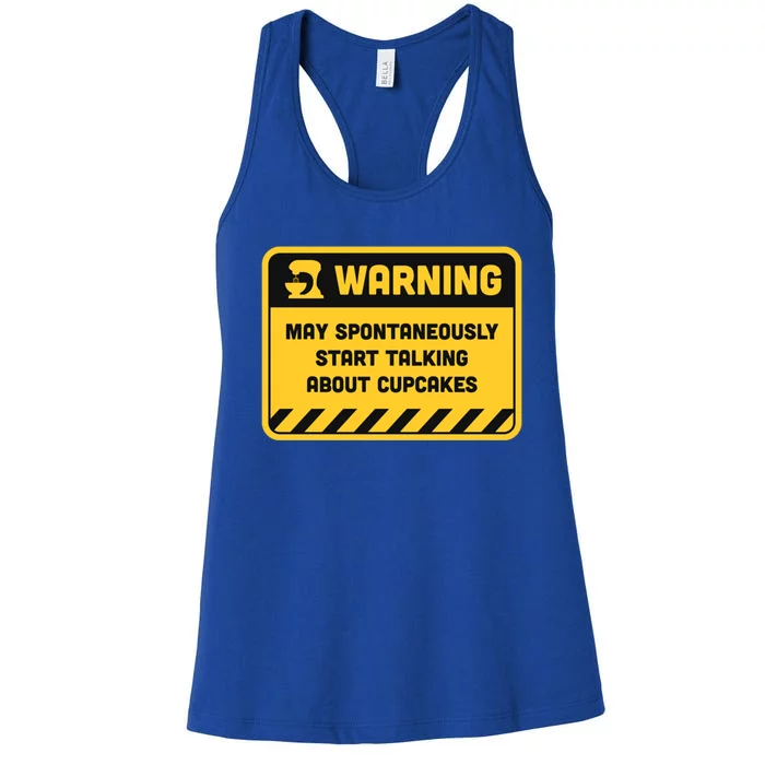 Warning May Spontaneously Start Talking About Cupcakes Gift Women's Racerback Tank