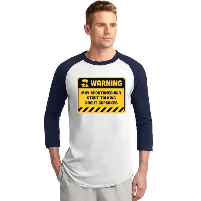 Warning May Spontaneously Start Talking About Cupcakes Gift Baseball Sleeve Shirt