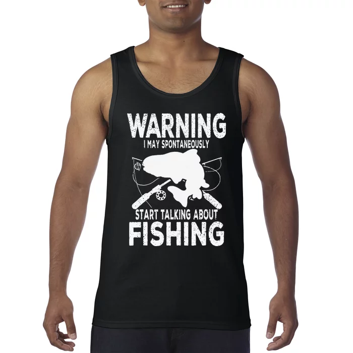 Warning May Spontaneously Talk About Fish Fisherman Fishing Tank Top