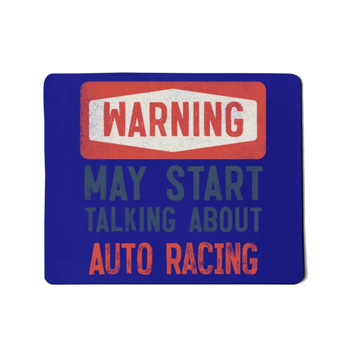 Warning May Start Talking About Auto Racing Gift Mousepad