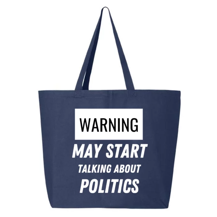 Warning May Start Talking About Politics 25L Jumbo Tote