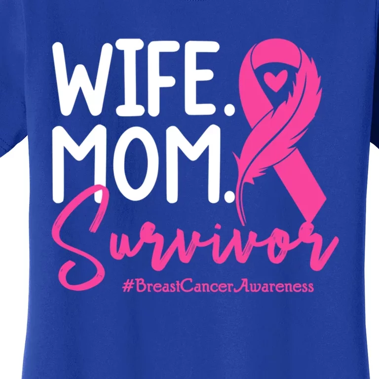 Wife Mom Survivor October Wear Pink Breast Cancer Awareness Gift Women's T-Shirt