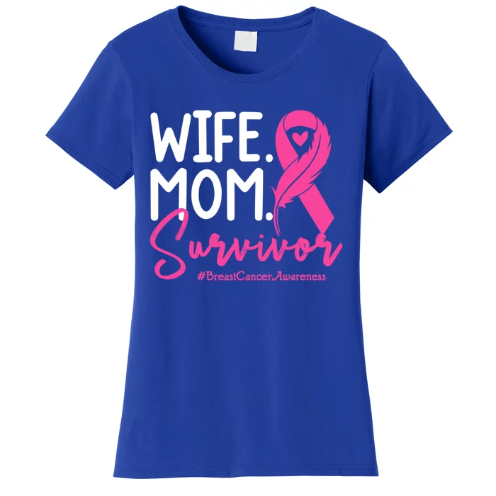 Wife Mom Survivor October Wear Pink Breast Cancer Awareness Gift Women's T-Shirt