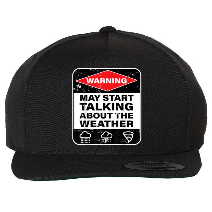 Warning May Start Talking About The Weather Wool Snapback Cap