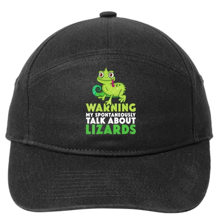 Warning May Spontaneously Talk About Lizards Lizard Reptiles 7-Panel Snapback Hat