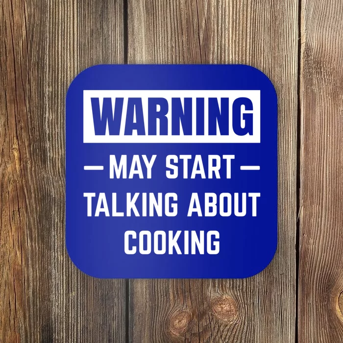 Warning May Start Talking About Cooking Baking Kitchen Chef Funny Gift Coaster