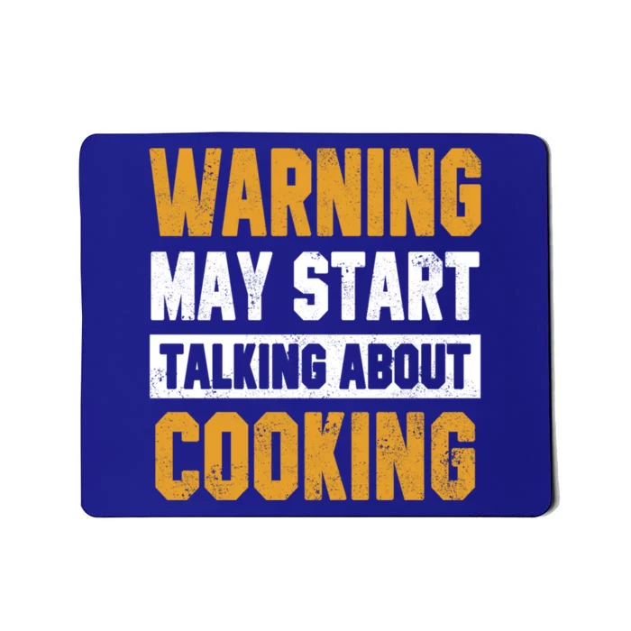 Warning May Start Talking About Cooking Funny Chef Bakery Funny Gift Mousepad