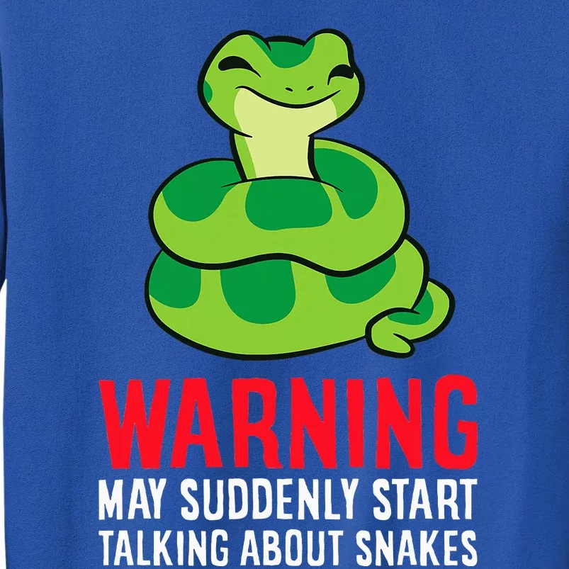 Warning May Suddenly Talk About Snakes Sweatshirt