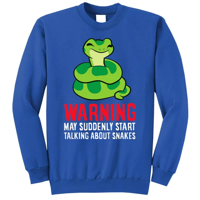 Warning May Suddenly Talk About Snakes Sweatshirt