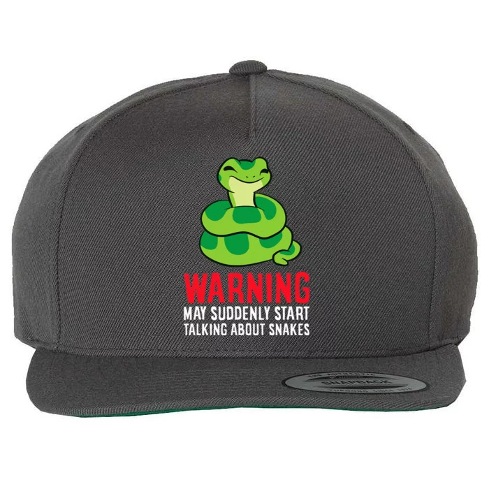 Warning May Suddenly Talk About Snakes Wool Snapback Cap