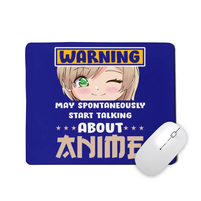 Warning May Spontaneously Start Talking About Anime Mousepad