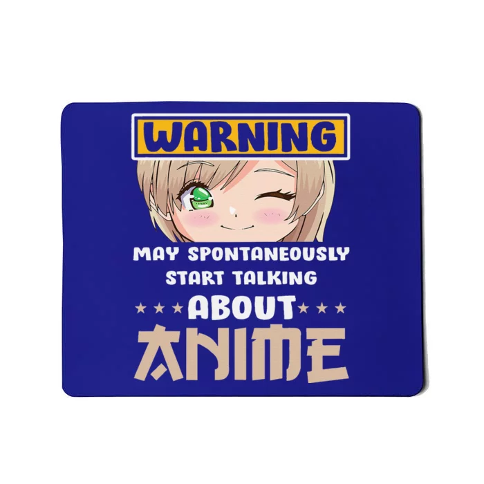 Warning May Spontaneously Start Talking About Anime Mousepad